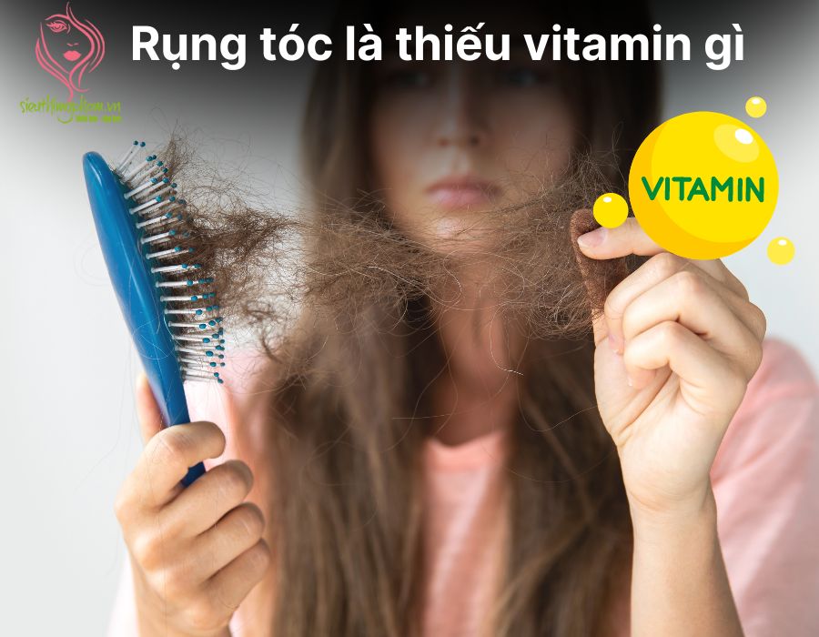 Rụng tóc là thiếu vitamin gì? Bổ sung vitamin nào để tóc khỏe mạnh